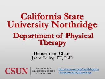 California State  University Northridge  Department of  Physical  Therapy Department Chair :  Janna