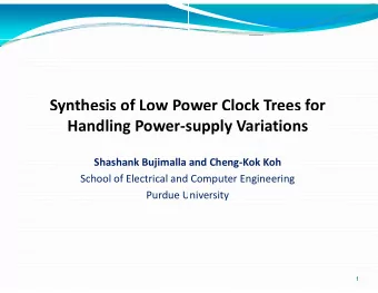Synthesis of Low Po  y ower Clock Trees for Handling Power  s supply Variations  Shashank