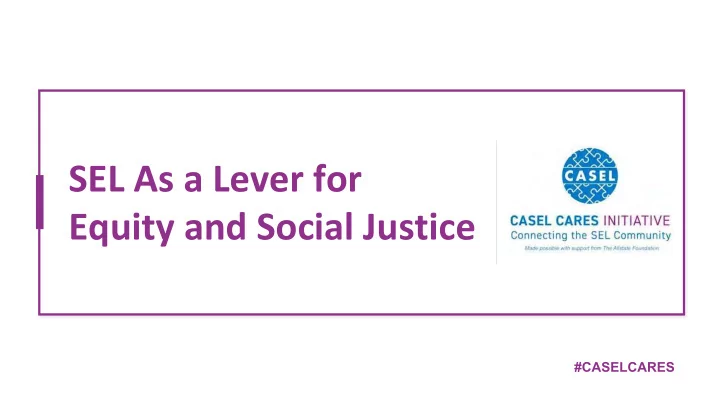 sel as a lever for equity and social justice