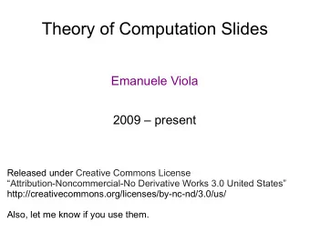 Theory of Computation Slides  Emanuele Viola  2009  present  Released under Creative Commons
