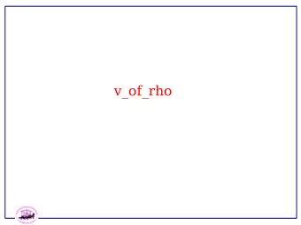 v_of_rho Step 3 : compute V H &amp; Vxc  Hartree potential  Hartree potential is computed from the