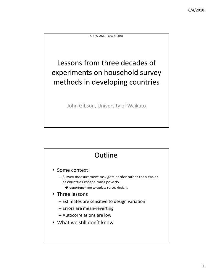 lessons from three decades of experiments on household