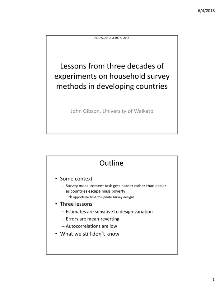 lessons from three decades of experiments on household
