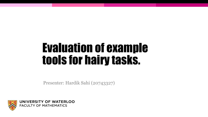 evaluation of example tools for hairy tasks