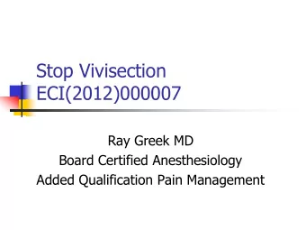 Stop Vivisection  ECI(2012)000007  Ray Greek MD  Board Certified Anesthesiology  Added