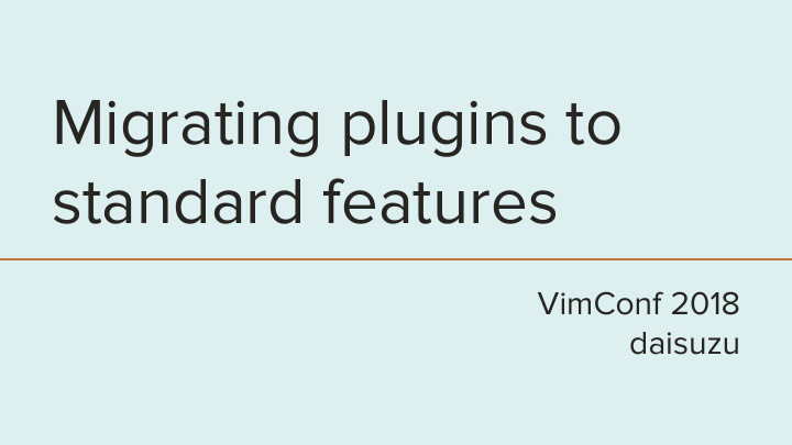 migrating plugins to standard features