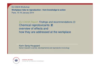 Chemical reprotoxicants   overview of effects and  how they are addressed at the workplace