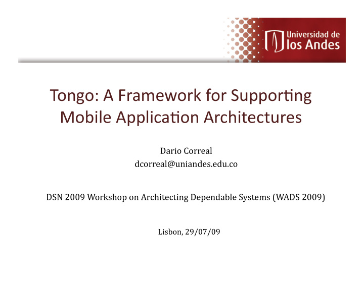 tongo a framework for suppor3ng mobile applica3on