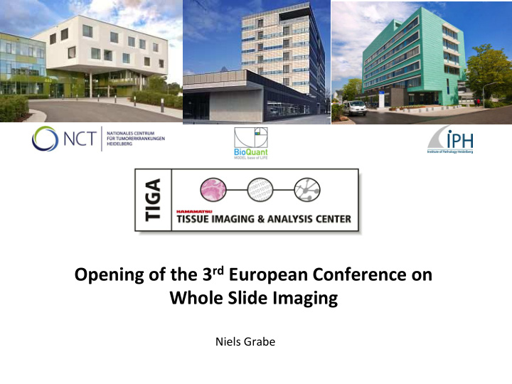 opening of the 3 rd european conference on whole slide