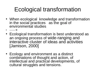Ecological transformation   When ecological  knowledge and transformation  in the social