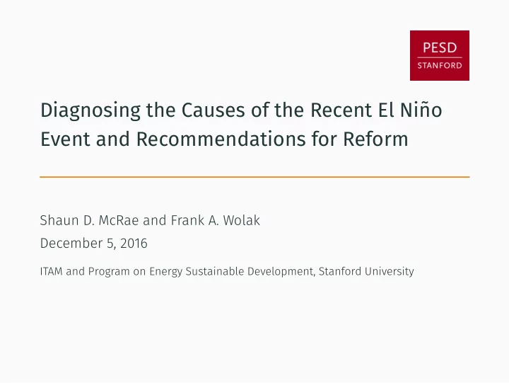 diagnosing the causes of the recent el ni o event and