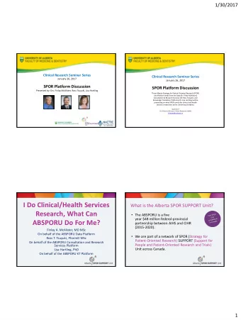 I Do Clinical/Health Services  What is the Alberta SPOR SUPPORT Unit?  Research, What Can  The