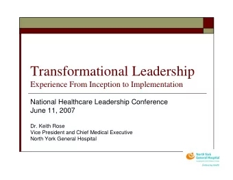 Transformational Leadership  Experience From Inception to Implementation  National Healthcare