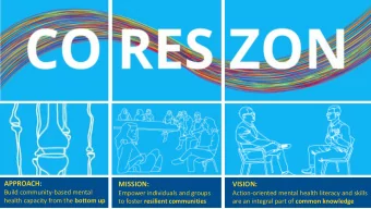 APPROACH:  MISSION:  VISION:  Build community-based mental  Empower individuals and groups