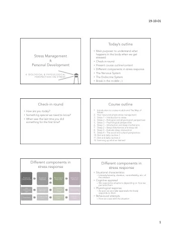 Todays outline  Main purpose: to understand what  happens in the body when we get  Stress