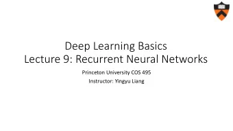 Lecture 9: Recurrent Neural Networks  Princeton University COS 495  Instructor: Yingyu Liang