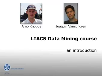 LIACS Data Mining course  an introduction  Course Textbook  Data Mining  Practical Machine Learning