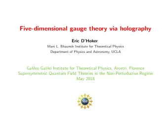 Five-dimensional gauge theory via holography  Eric DHoker  Mani L. Bhaumik Institute for