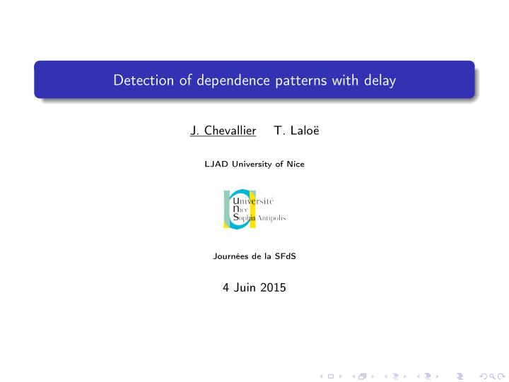 detection of dependence patterns with delay