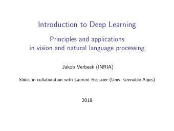 Introduction to Deep Learning  Principles and applications  in vision and natural language