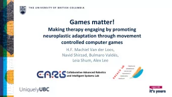 Games matter!  Making therapy engaging by promoting  neuroplastic adaptation through movement