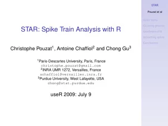 STAR: Spike Train Analysis with R  Goodness of fit  Smoothing spline  Conclusions Christophe Pouzat