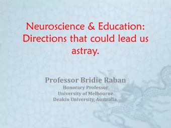 Directions that could lead us  astray.  Professor Bridie Raban  Honorary Professor  University of