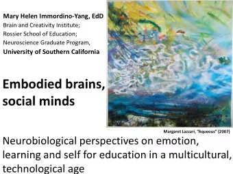 Embodied brains,  social minds Margaret Lazzari , Aqueous (2007)  Neurobiological