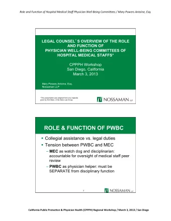 ROLE &amp; FUNCTION OF PWBC  Collegial assistance vs. legal duties  Tension between PWBC