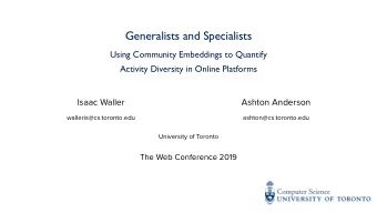 Generalists and Specialists  Using Community Embeddings to Quantify  Activity Diversity in Online