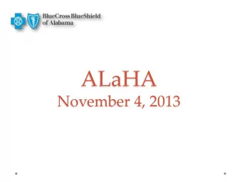 ALaHA November 4, 2013  ICD-10 Update  All HIPAA-covered entities must adopt the  International