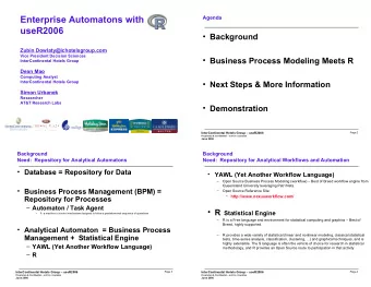 Enterprise Automatons with  Agenda  useR2006  Background  Zubin Dowlaty@ichotelsgroup.com  Vice