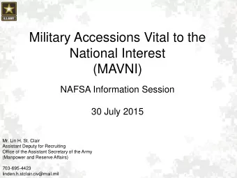 Military Accessions Vital to the  National Interest  (MAVNI)  NAFSA Information Session  30 July