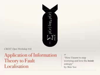 Application of Information  or  How I learnt to stop  Theory to Fault  worrying and love the