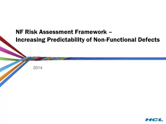 NF Risk Assessment Framework  Increasing Predictability of Non-Functional Defects  2014  Outline
