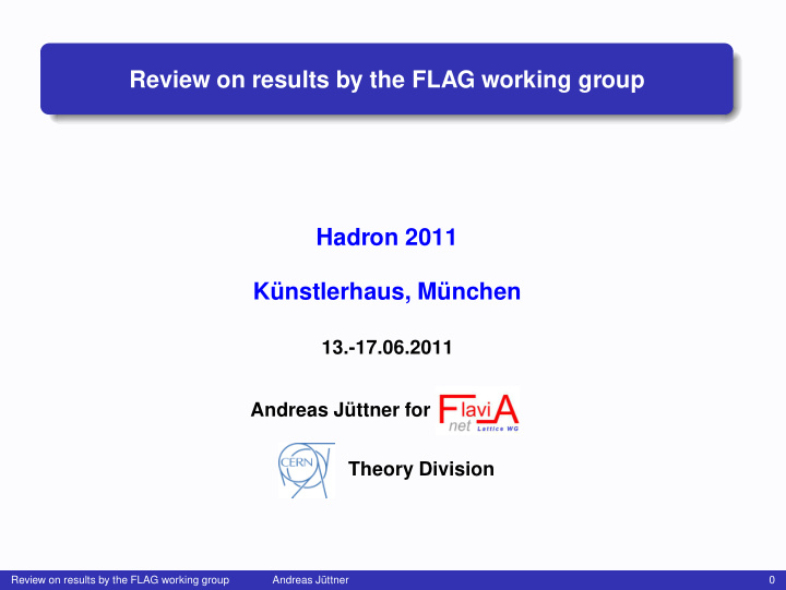 review on results by the flag working group hadron 2011 k