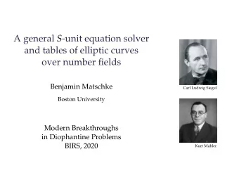 A general S -unit equation solver  and tables of elliptic curves  over number fields  Benjamin