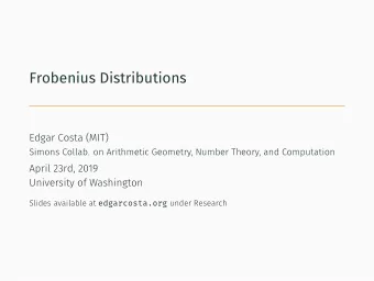 Frobenius Distributions  Edgar Costa (MIT)  Simons Collab. on Arithmetic Geometry, Number Theory,