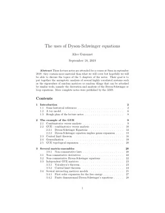 The uses of Dyson-Schwinger equations  Alice Guionnet  September 18, 2019 Abstract These lecture