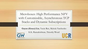 Microboxes: High Performance NFV  with Customizable, Asynchronous TCP  Stacks and Dynamic