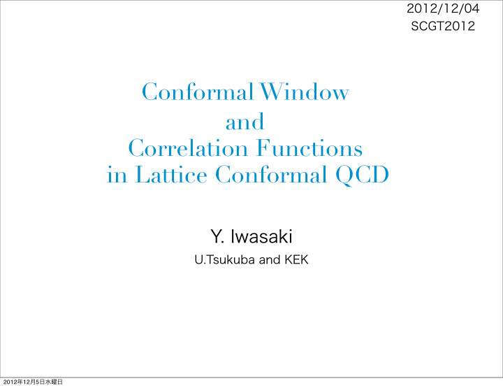 conformal window and correlation functions in lattice