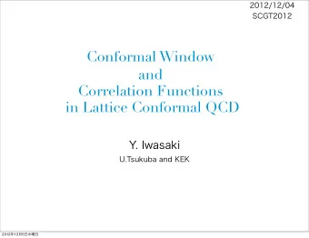 Conformal Window  and  Correlation Functions  in Lattice Conformal QCD 2012  12  5