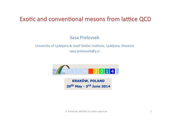 exo c and conven onal mesons from la1ce qcd