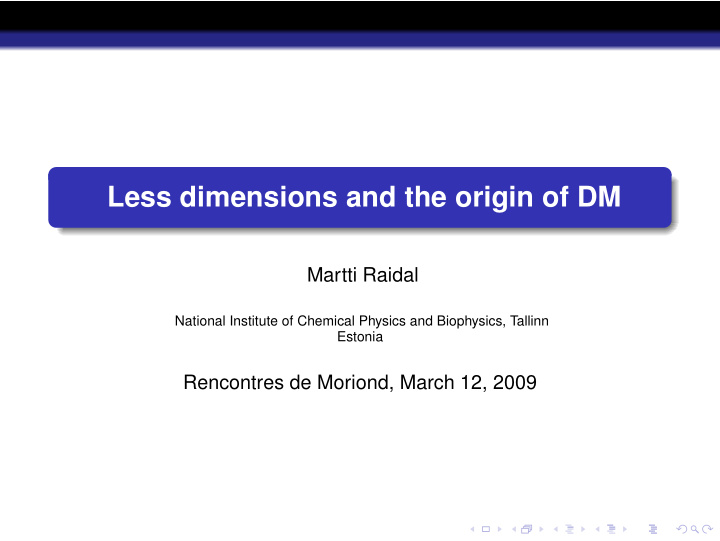 less dimensions and the origin of dm
