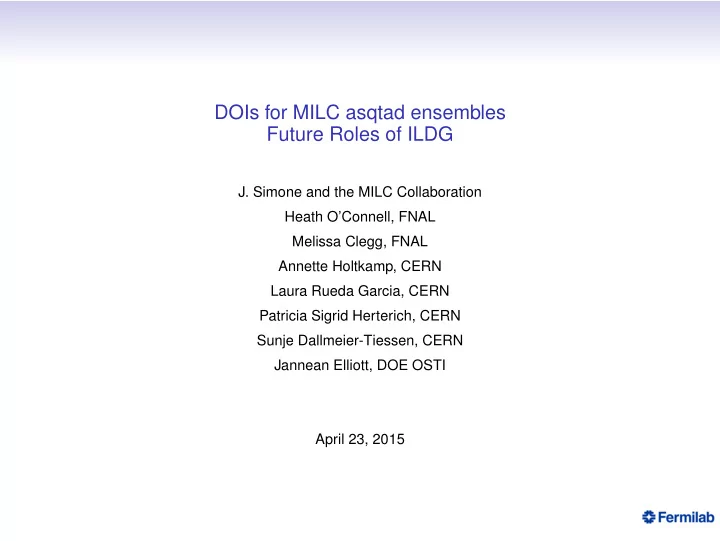 dois for milc asqtad ensembles future roles of ildg