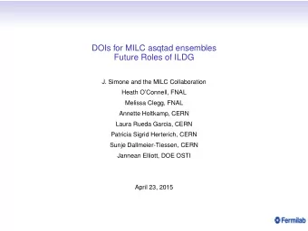 DOIs for MILC asqtad ensembles  Future Roles of ILDG  J. Simone and the MILC Collaboration  Heath