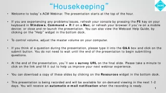 Housekeeping  Welcome to today  s ACM Webinar. The presentation starts at the top of the