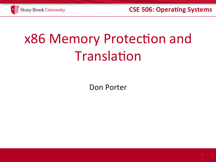 x86 memory protec on and transla on