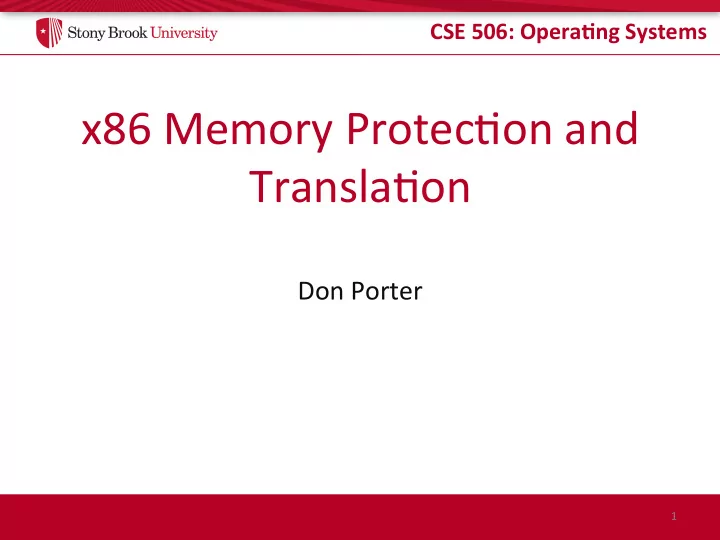x86 memory protec on and transla on