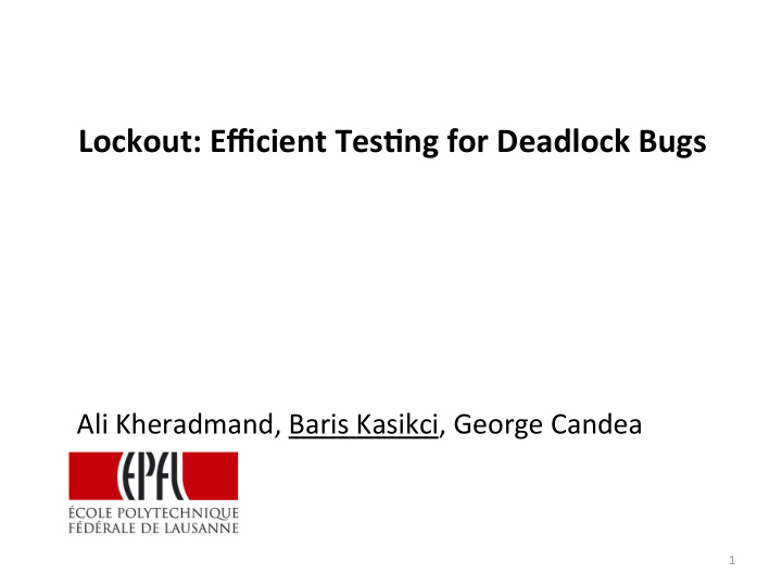 lockout efficient tes0ng for deadlock bugs
